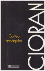 Cartea amagirilor - Emil Cioran foto