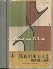 Elemente De Analiza Matematica. Manual Pentru Clasa A XI-a - Eugen Radu foto