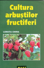 Cultura arbustilor fructiferi - Lenuta Chira foto