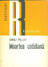 Moartea cotidiana - Dinu Pillat foto