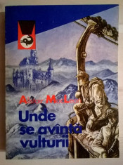 Alistair MacLean - Unde se avanta vulturii foto