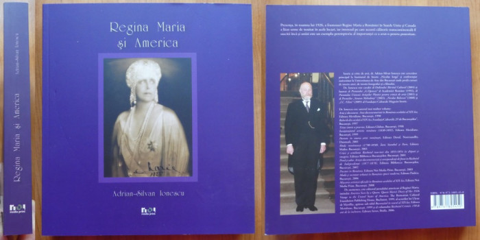 Adrian Silvan Ionescu , Regina Maria si America , 2009 , editie de lux , 2