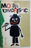 Cumpara ieftin MOZAIC UMORISTIC(CULEGERE VERSURI 1974/CARICATURI CLENCIU/AUTOGRAF ION VLADIMIR)