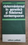 I. Peatnitchi - Determinismul in genetica si fideismul contemporan