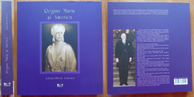 Adrian Silvan Ionescu , Regina Maria si America , 2009 , editie de lux , 1 foto