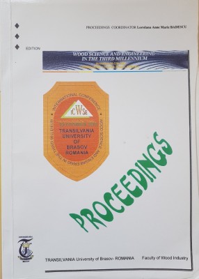 LUCRARILE CONFERINTEI WOOD SCIENCE AND ENGINEERING IN THE THIRD MILLENNIUM foto