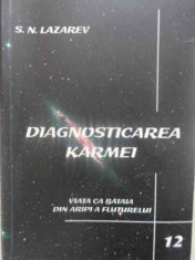 Diagnosticarea Karmei. Viata Ca Bataia Din Aripi A Fluturelui - S.n. Lazarev ,412478 foto