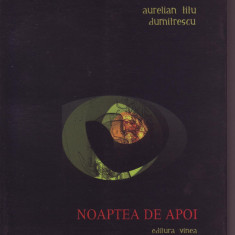 Aurelian Titu Dumitrescu, Noaptea de apoi