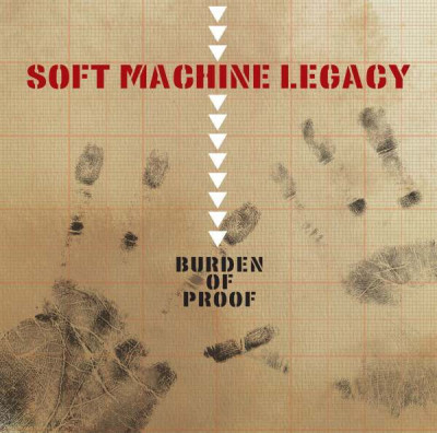 SOFT MACHINE LEGACY - BURDEN OF PROOF, 2013 foto