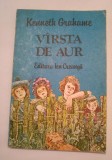 DD - Varsta de aur - Kenneth Grahame, Ed. Ion Creanga , 1983 , 117 pagini