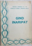 Cumpara ieftin GAND INARIPAT/VERSURI, 1980(SCOALA GENERALA 178/CENACLUL LITERAR VERONICA MICLE)