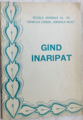 GAND INARIPAT/VERSURI, 1980(SCOALA GENERALA 178/CENACLUL LITERAR VERONICA MICLE) foto
