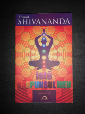 SWAMI SHIVANANDA - IATA RASPUNSUL MEU foto