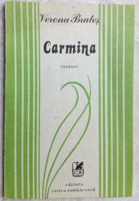 VERONA BRATES [BRATESCH] - CARMINA (VERSURI) [editia princeps, 1982] foto