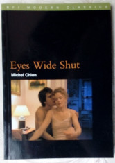 MICHEL CHION - EYES WIDE SHUT (STANLEY KUBRICK) [BFI PUBLISHING 2005/LB ENGLEZA] foto