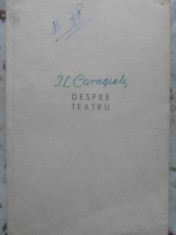 Despre Teatru - I.l. Caragiale ,412661 foto