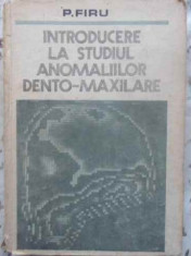 Introducere La Studiul Anomaliilor Dento-maxilare - P. Firu ,412568 foto