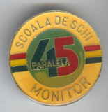 MONITOR - SCOALA DE SCHI PARALELA 45 ROMANIA Insigna - Sport de Iarna, SUPERBA