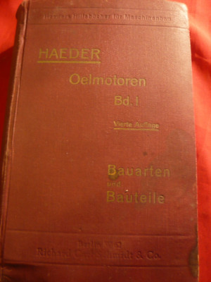 W.si H. Haeder - Motoare Termice vol. 1 -Ed. 1930 cu 985 fig in text-limba germa foto