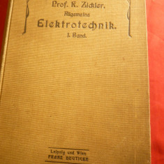 Prof.R.Zickler - Electronica vol 1 -Ed.1906 cu 338 fig.in text -in limba germana