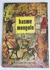 Basme mongole, Editura Ion Creanga, Bucuresti, 1977 foto