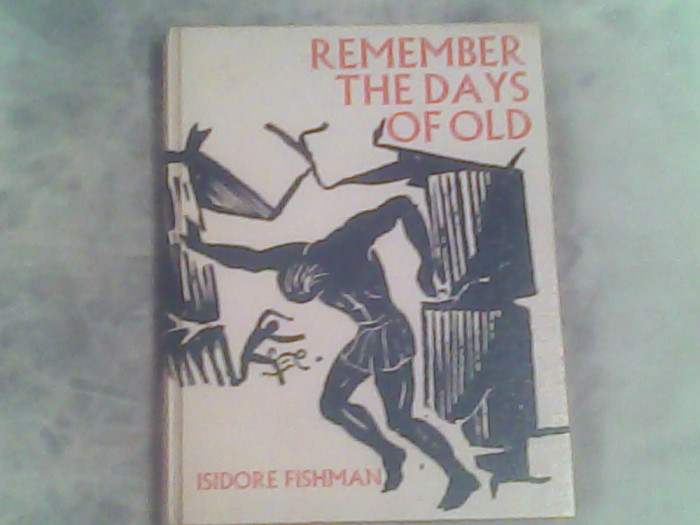 Remember the days of old-ana introduction to biblical history-Isidore Fishman