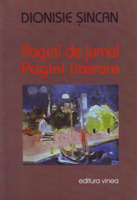 Dionisie Sincan, Pagini de jurnal, Pagini literare foto