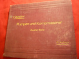 Haeder -Indrumar pt.Ingineri-1930- Pompe si Compresoare , 600 fig, lb.germana
