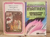 MAITREYI/NUNTA IN CER/DRAGOSTEA NU MOARE-MIRCEA ELIADE/MAITREYI DEVI (2 VOL)