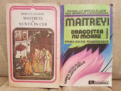 MAITREYI/NUNTA IN CER/DRAGOSTEA NU MOARE-MIRCEA ELIADE/MAITREYI DEVI (2 VOL) foto
