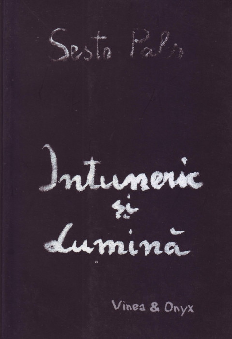 Sesto Pals, Intuneric si lumina