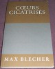 Coeurs cicatris&eacute;s - Max Blecher, autograf Gabrielle Danoux, Inimi cicatrizate FRANCEZA, carte franceza, editie 2014