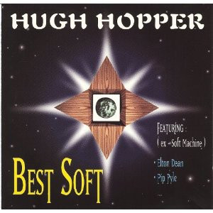 HUGH HOPPER (SOFT MACHINE) - BEST HOPE, 2000