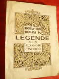 M.Al.Canciovici- Domnitori Romani in Legende - Ed. Alfa 1996 , 230 pag