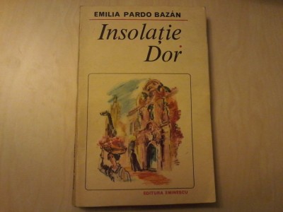 Emilia Pardo Bazan - Insolatie * Dor foto