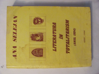 GE - Ana SELEJAN &amp;quot;Literatura in Totalitarism / Anul 1954&amp;quot; foto