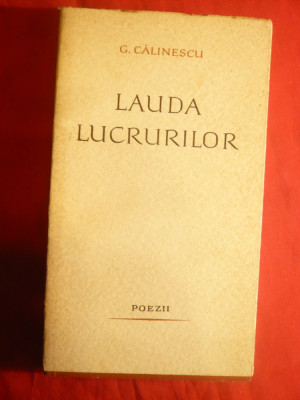 G.Calinescu - Lauda Lucrurilor - Poezii Ed. 1963 ,Ed.pt.Literatura foto