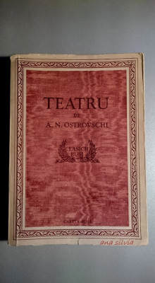 Teatru -Furtuna-Padurea-Nu-i totdeauna praznic - A.N.Ostrovschi 1953, 5230 ex. foto