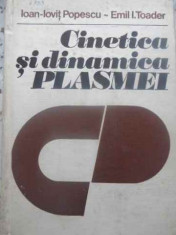 Cinetica Si Dinamica Plasmei - Ioan-iovit Popescu, Emil I. Toader ,412852 foto