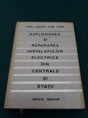 EXPLOATAREA ?I REPARAREA INSTALA?IILOR ELECTRICE DIN CENTRALE ?I STA?II/ 1967 foto