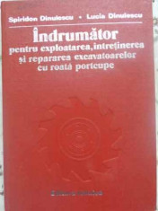 Indrumator Pentru Exploatarea, Intretinerea Si Repararea Exca - Spiridon Dinulescu, Lucia Dinulescu ,412893 foto