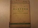 Algebra manual unic pentru clasa a VI a si a VII a elementara, an 1948