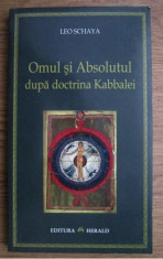 Omul si absolutul dupa doctrina Kabbalei / Leo Schaya foto