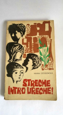 Hanna Ozogowska - Streche intr-o ureche, Editura Tineretului , 1969 foto