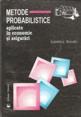 Metode probabilistice aplicate in economie si asigurari foto