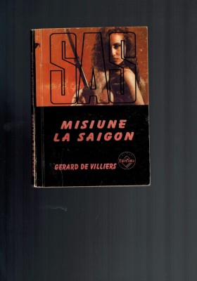 Gerard de Villiers - SAS, Misiune la Saigon foto