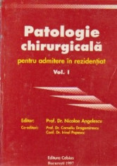 Patologie chirurgicala pentru admitere in rezidentiat, Volumul I foto