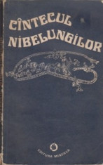 Cintecul nibelungilor - Versiune in proza ritmata dupa textul epopeii medievale germane foto