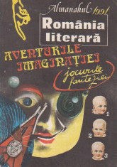 Almanahul 1991 - Romania literara. Aventurile imaginatiei foto