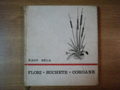 FLORI , BUCHETE , COROANE de NAGY BELA , 1970 foto